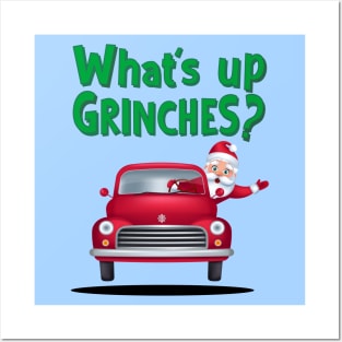 What's up Grinches? Posters and Art
